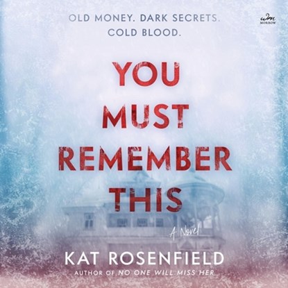 You Must Remember This, Kat Rosenfield - AVM - 9798212201742