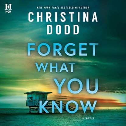 Forget What You Know, Christina Dodd - AVM - 9798212223584