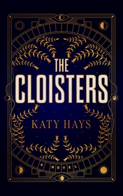 The Cloisters, Katy Hays - Gebonden - 9798212277389