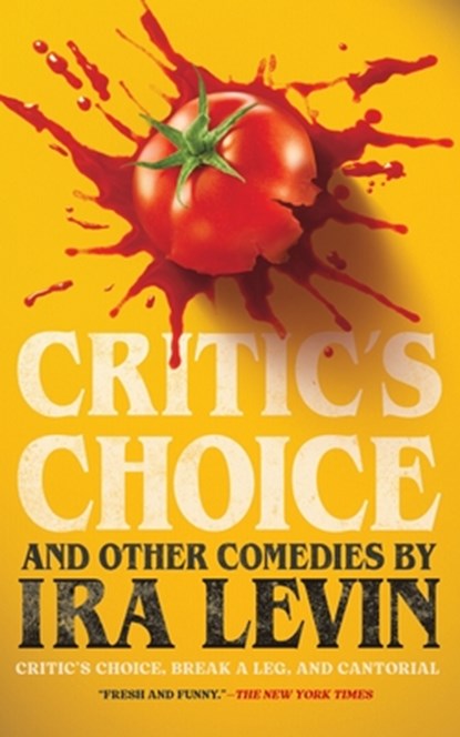 Critic's Choice and Other Comedies: Break a Leg, Cantorial, and Critic's Choice, Ira Levin - Paperback - 9798212642781