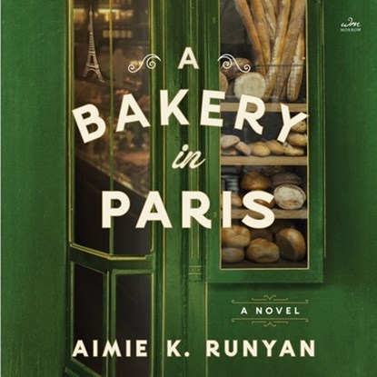 A Bakery in Paris, Aimie K. Runyan - AVM - 9798212693059