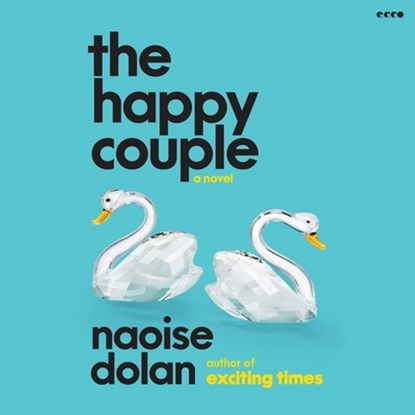 The Happy Couple, Naoise Dolan - AVM - 9798212699594