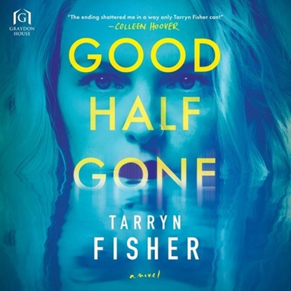 Good Half Gone, Tarryn Fisher - AVM - 9798212723497