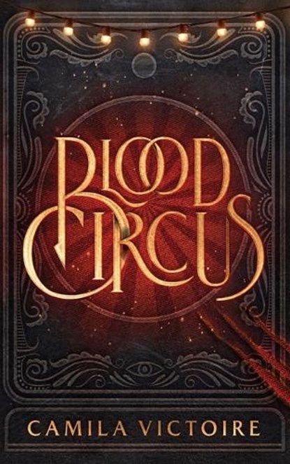 Victoire, C: Blood Circus, Camila Victoire - Paperback - 9798212876650