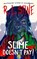 Slime Doesn't Pay!, R. L. Stine - Paperback - 9798212877107