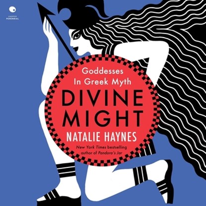 Divine Might: Goddesses in Greek Myth, Natalie Haynes - AVM - 9798212895590