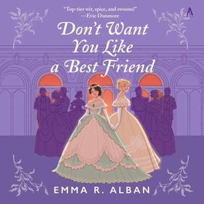 Don't Want You Like a Best Friend, Emma Alban - AVM - 9798212896252