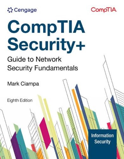 CompTIA Security+ Guide to Network Security Fundamentals, Mark (Western Kentucky University) Ciampa - Paperback - 9798214000633