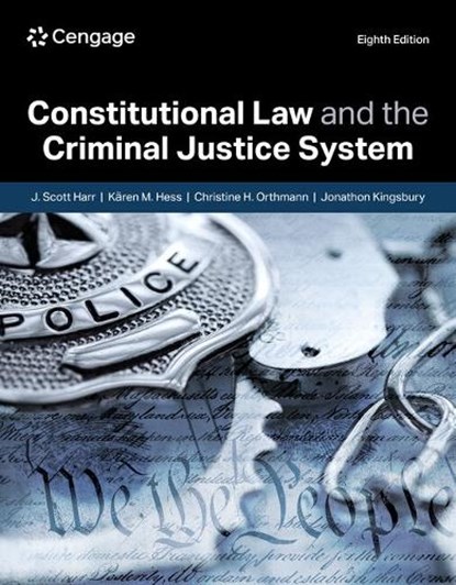 Constitutional Law and the Criminal Justice System, J. (Metropolitan State University and Normandale Community College) Harr ; Karen (Normandale Community College Hess ; Christine (Orthmann Writing & Research Orthmann ; Jonathon Kingsbury - Gebonden - 9798214112596