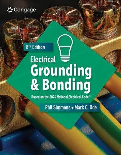 Electrical Grounding and Bonding, Phil (Simmons Electrical Services) Simmons ; Mark (Southwest Electrical Training and Consulting) Ode - Paperback - 9798214133287