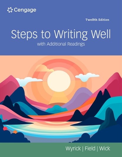 Steps to Writing Well with Additional Readings, Jean (Professor Emerita Wyrick ; Chris (Associate Professor Field ; Audrey (Blinn College) Wick - Paperback - 9798214156729