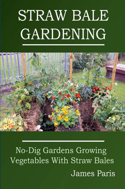 Straw Bale Gardening, James Paris - Paperback - 9798215011805
