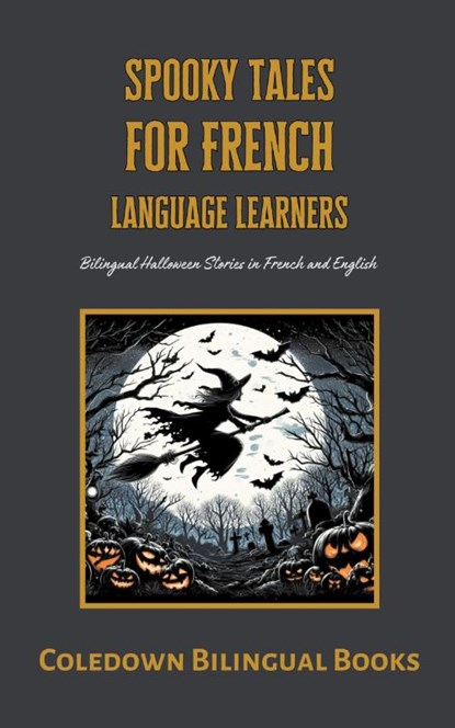 Spooky Tales for French Language Learners, Coledown Bilingual Books - Paperback - 9798215017333