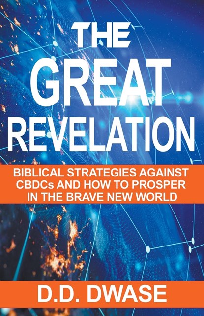 The Great Revelation, D. D. Dwase - Paperback - 9798215017487