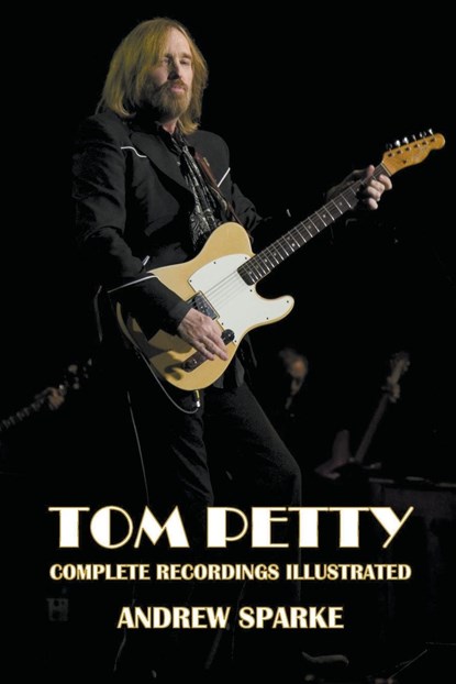 Tom Petty, Andrew Sparke - Paperback - 9798215025826