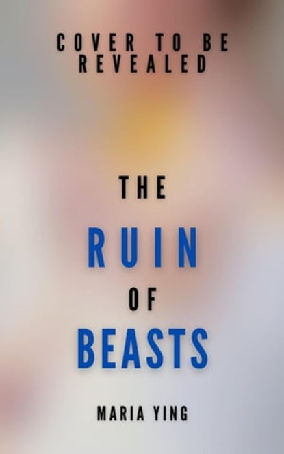 The Ruin of Beasts, Maria Ying - Ebook - 9798215026816