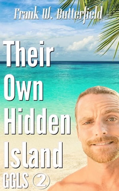 Their Own Hidden Island, Frank W. Butterfield - Ebook - 9798215036839