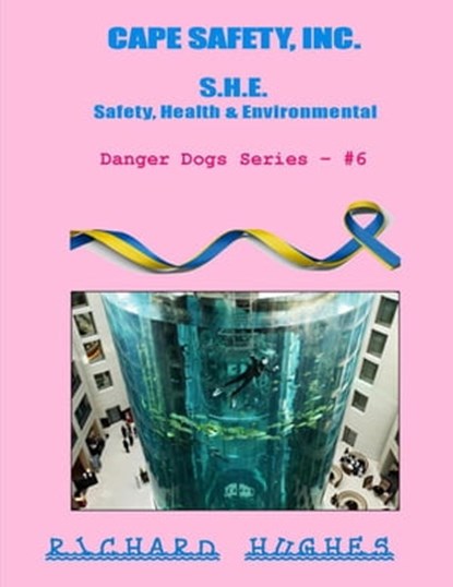 Cape Safety, Inc. - S.H.E. - Safety, Health & Environmental, Richard Hughes - Ebook - 9798215046005