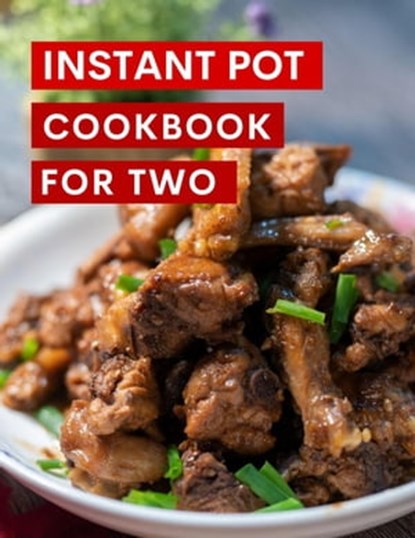 Instant Pot Cookbook For Two, Karen Williams - Ebook - 9798215051689