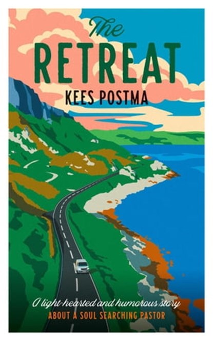 The Retreat: A Lighthearted and Humorous Story About a Soul Searching Pastor, Kees Postma - Ebook - 9798215054864