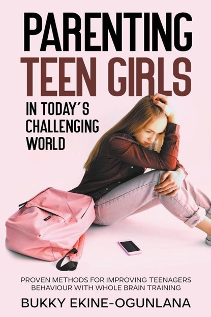 Parenting Teen Girls in Today's Challenging World, Bukky Ekine-Ogunlana - Paperback - 9798215064511