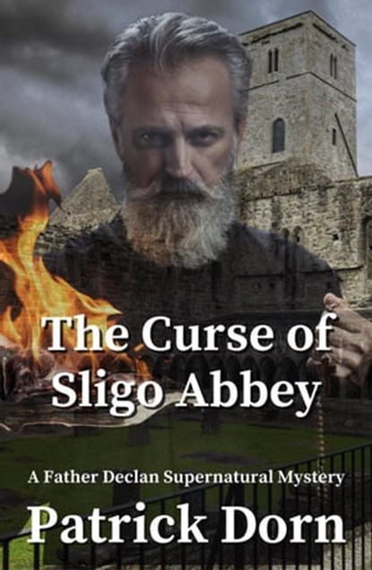 The Curse of Sligo Abbey, Patrick Dorn - Ebook - 9798215065884