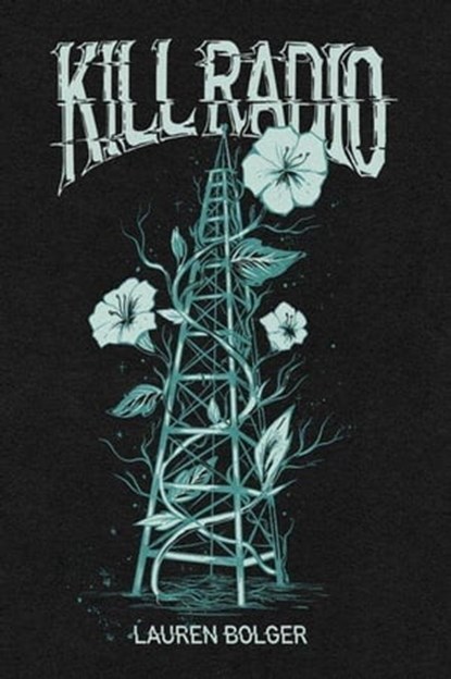 Kill Radio, Lauren Bolger - Ebook - 9798215077894