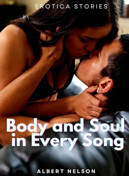 Body and Soul in Every Song, Albert Nelson - Ebook - 9798215079355