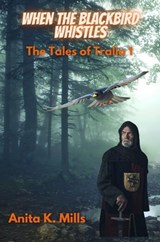 When The Blackbird Whistles - Anita K. Mills - 9798215086810
