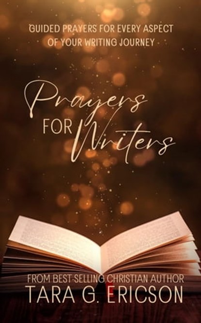 Prayers for Writers, Tara G. Ericson - Ebook - 9798215106860