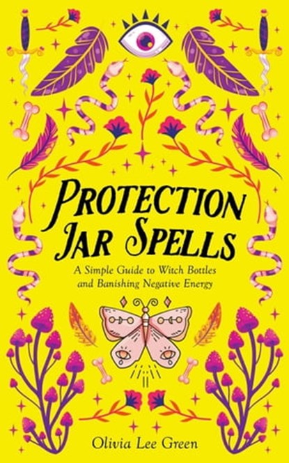 Protection Jar Spells, Olivia Lee Green - Ebook - 9798215111109