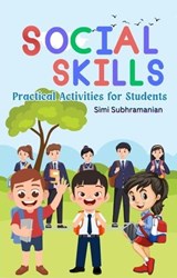 Social Skills Playbook: Practical Activities for Students - Simi Subhramanian - 9798215122549