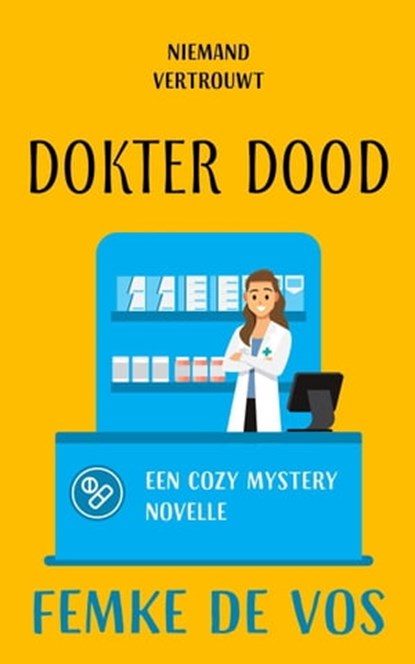 Niemand vertrouwt dokter Dood, Femke De Vos - Ebook - 9798215135167