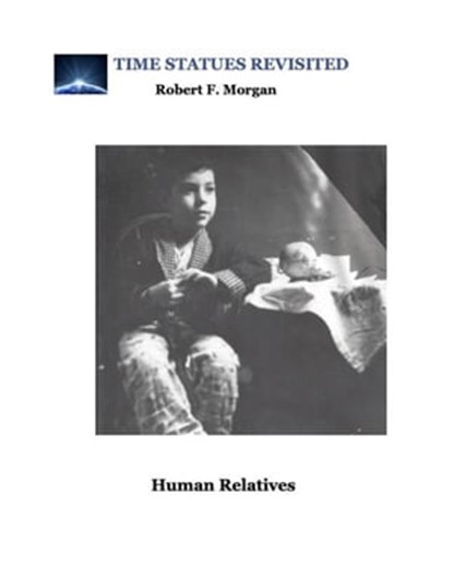 Human Relatives, Robert F Morgan - Ebook - 9798215136126
