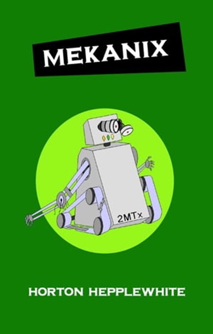 Mekanix, Horton Hepplewhite - Ebook - 9798215147436
