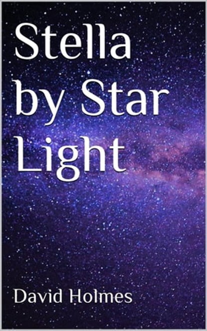 Stella by Star Light, David Holmes - Ebook - 9798215151365