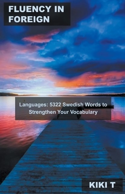 Fluency in Foreign Languages, T,  Kiki - Paperback - 9798215155837