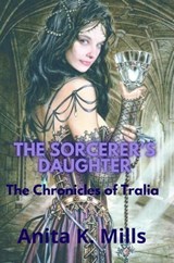 The Sorcerer's Daughter - Anita K. Mills - 9798215161210