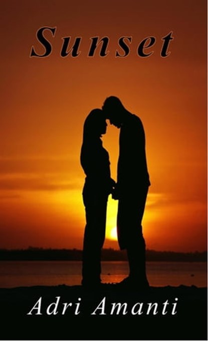 Sunset, Adri Amanti - Ebook - 9798215161500