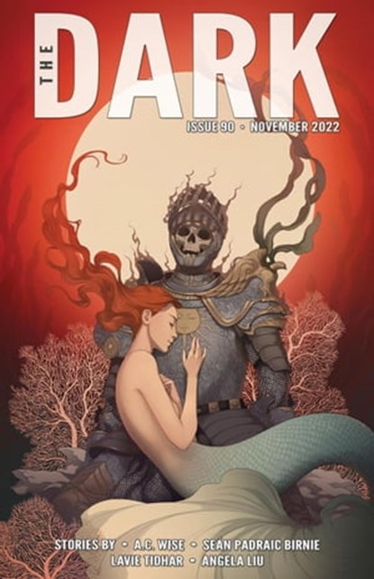 The Dark Issue 90, A.C. Wise ; Seán Padraic Birnie ; Lavie Tidhar ; Angela Liu - Ebook - 9798215164471