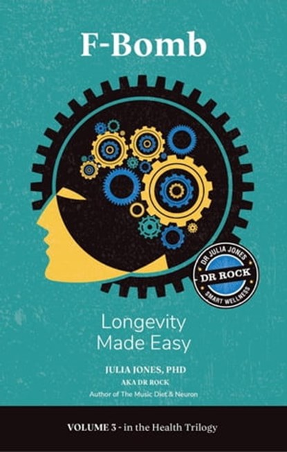 F-Bomb Longevity Made Easy, This Day in Music Books ; Julia Jones - Ebook - 9798215173848