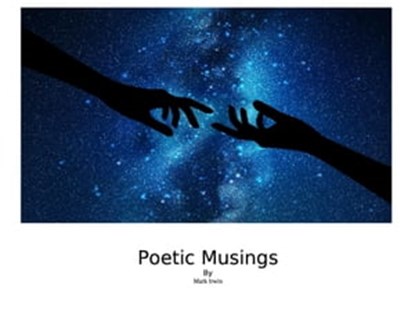 Poetic Musings, mark irwin - Ebook - 9798215179192
