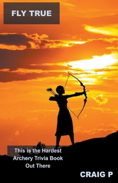 Fly True, P,  Craig - Paperback - 9798215185230