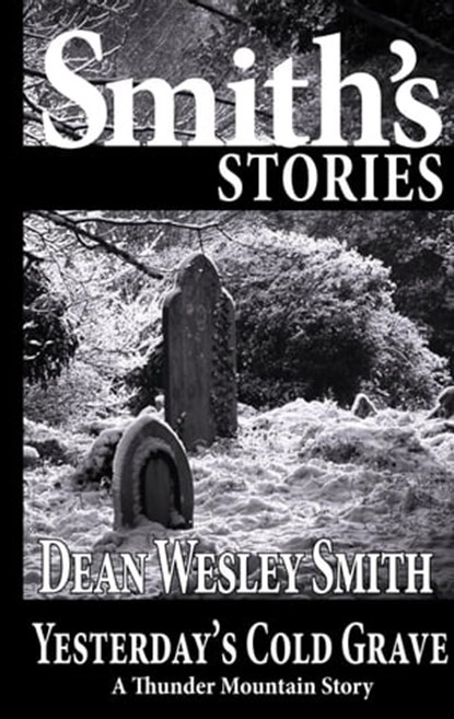 Yesterday's Cold Grave, Dean Wesley Smith - Ebook - 9798215187494