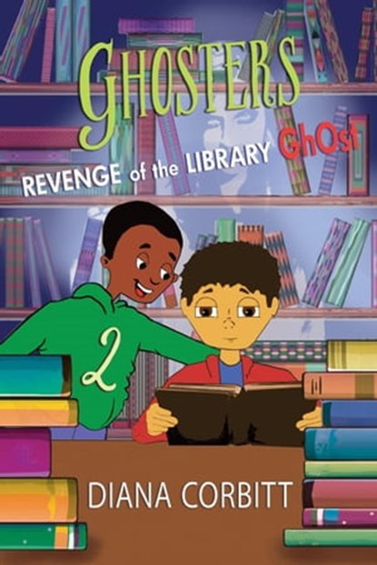 Ghosters 2: The Revenge of the Library Ghost, Diana Corbitt - Ebook - 9798215187548