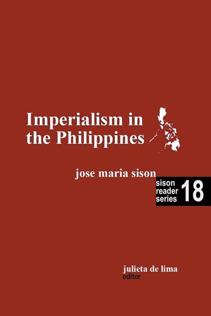 Imperialism in the Philippines, Julie de Lima ;  Jose Maria Sison - Paperback - 9798215188644