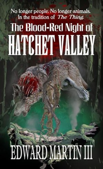 The Blood-Red Night of Hatchet Valley, Edward Martin III - Ebook - 9798215191019