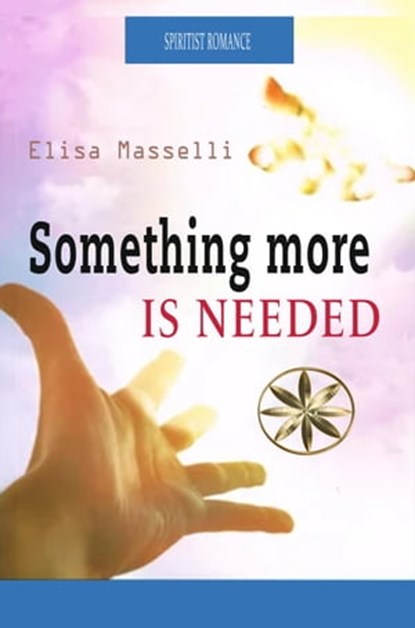 Something More is Needed, Elisa Masselli ; Bruno Benavides Gonzales - Ebook - 9798215206577