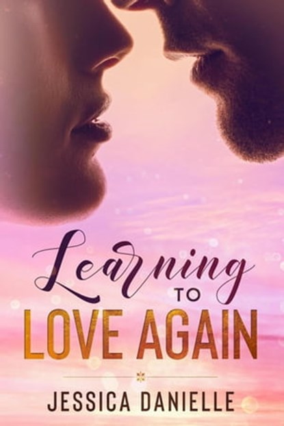 Learning To Love Again, Jessica Danielle - Ebook - 9798215211878