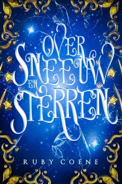 Over sneeuw en sterren, Ruby Coene - Ebook - 9798215213513